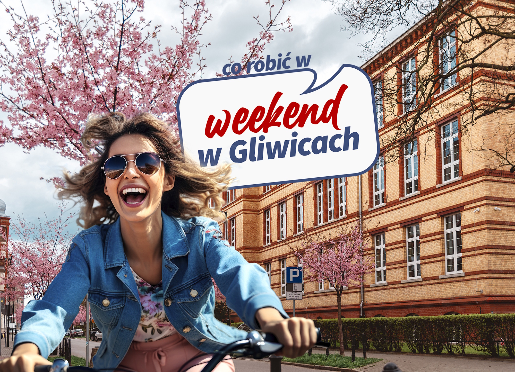 Uśmiechnięta dziewczyna jedzie na rowerze, w tle kwitnące drzewa i budynek szkoły, obok napis: Co robić w weekend w Gliwicach